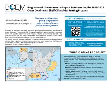 Programmatic Environmental Impact Statement for theOuter Continental Shelf Oil and Gas Leasing Program What should we consider? What should we investigate?  Your input is an important