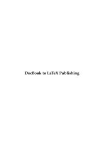 DocBook to LaTeX Publishing  i Contents 1