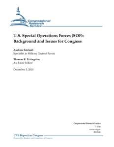 U.S. Special Operations Forces (SOF): Background and Issues for Congress Andrew Feickert Specialist in Military Ground Forces Thomas K. Livingston Air Force Fellow