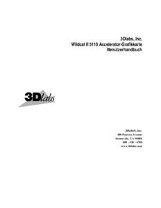 3Dlabs, Inc. Wildcat II 5110 Accelerator-Grafikkarte Benutzerhandbuch 3Dlabs®, Inc. 480 Potrero Avenue