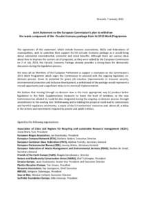 Brussels, 7 JanuaryJoint Statement on the European Commission’s plan to withdraw the waste component of the Circular Economy package from its 2015 Work Programme  The signatories of this statement, which include
