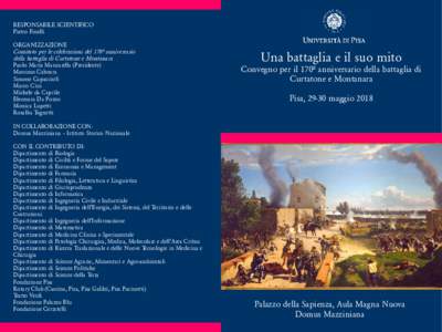 RESPONSABILE SCIENTIFICO Pietro Finelli ORGANIZZAZIONE Comitato per le celebrazioni del 170ª anniversario della battaglia di Curtatone e Montanara Paolo Maria Mancarella (Presidente)