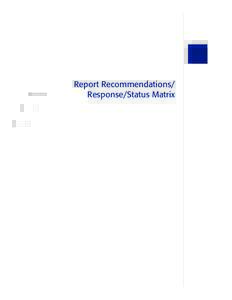Report Recommendations/ Response/Status Matrix 1  Report Recommendations/Response/Status Matrix