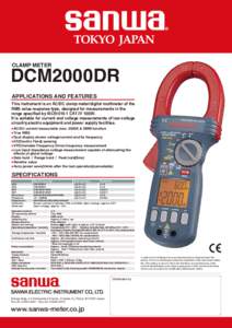 CLAMP METER  DCM2000DR APPLICATIONS AND FEATURES  This instrument is an AC/DC clamp meter/digital multimeter of the