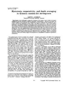 Perception & Psychophysics 1992, 51 (6), Hysteresis, cooperativity, and depth averaging in dynamic random-dot stereograms BARTON L. ANDERSON