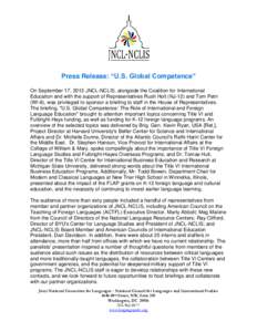 Press Release: “U.S. Global Competence” On September 17, 2013 JNCL-NCLIS, alongside the Coalition for International Education and with the support of Representatives Rush Holt (NJ-12) and Tom Petri (WI-6), was privil