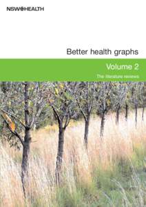 Better health graphs Volume 2 The literature reviews Copyright © NSW Department of Health, July 2006 This work is copyright. It may be reproduced in whole or in part, subject to