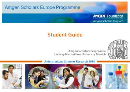 Student Guide Amgen Scholars Programme Ludwig-Maximilians University Munich Undergraduate Summer Research 2018  European LMU Amgen Scholars Programme