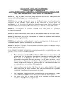 RESOLUTION NOAS AMENDED) October 22, 2008 – 71st Board Meeting AMENDMENT TO POLICY GUIDELINES ON THE PROCESSING AND ISSUANCE OF WATER PERMITS AND “CONDITIONAL WATER PERMITS” WHEREAS, Art. 28 of the Wate