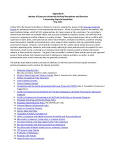 Appendix B Review of Syracuse University Polices/Procedures and Services Concerning Dispute Resolution May 2015 In May 2015, the Senate Committee on Women’s Concerns undertook a review of the Syracuse University Polici