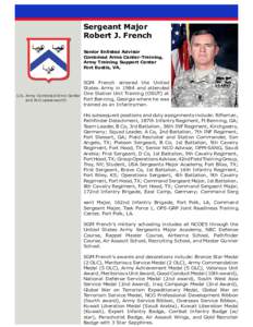 Sergeant Major Robert J. French Senior Enlisted Advisor Combined Arms Center-Training, Army Training Support Center Fort Eustis, VA,