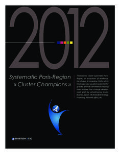 Systematic Paris-Region « Cluster Champions » COUV12pages_imp-2012-GB.indd 1  The business cluster Systematic ParisRegion, an ecosystem of excellence,
