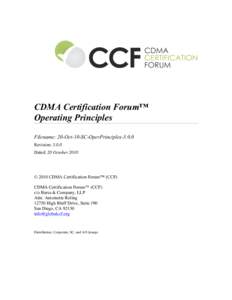 CDMA Certification Forum™ Operating Principles Filename: 20-Oct-10-SC-OperPrinciples[removed]Revision: 5.0.0 Dated: 20 October 2010