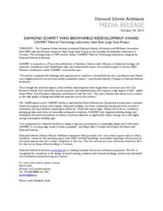 Diamond Schmitt Architects  MEDIA RELEASE October 24, 2013  DIAMOND SCHMITT WINS BROWNFIELD REDEVELOPMENT AWARD