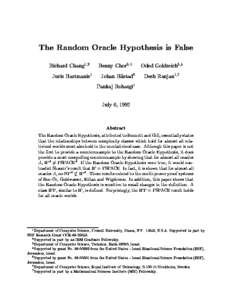 The Random Oracle Hypothesis is False Richard Chang1 2 Benny Chor3 4 Oded Goldreich3 5 Juris Hartmanis1 Johan Hastad6 Desh Ranjan1 7 Pankaj Rohatgi1 ;