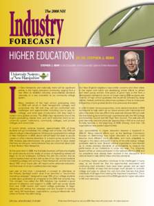 HIGHER EDUCATION  BY DR. STEPHEN J. RENO STEPHEN J. RENO is the Chancellor of the University System of New Hampshire.