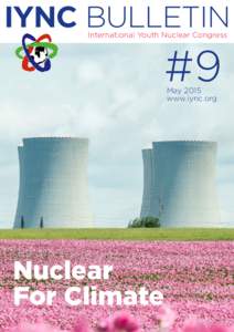 IYNC BULLETIN International Youth Nuclear Congress #9 May 2015 www.iync.org