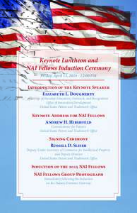 Keynote Luncheon and NAI Fellows Induction Ceremony Friday, April 15, :00 PM Introduction of the Keynote Speaker Elizabeth L. Dougherty
