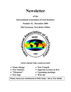 Newsletter of the International Association of GeoChemistry Number 41, December 2004 Mel Gascoyne, Newsletter Editor