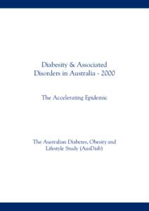 Diabesity & Associated Disorders in AustraliaThe Accelerating Epidemic  The Australian Diabetes, Obesity and