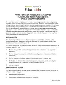 PART B NOTICE OF PROCEDURAL SAFEGUARDS PARENTAL RIGHTS FOR PUBLIC SCHOOL SPECIAL EDUCATION STUDENTS The material contained in this document is intended to provide general information and guidance regarding special educat