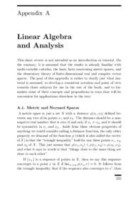 Appendix A  Linear Algebra and Analysis This short review is not intended as an introduction or tutorial. On the contrary, it is assumed that the reader is already familiar with