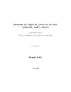 Automata and Logics for Concurrent Systems: Realizability and Verification Habilitation Thesis Mémoire d’Habilitation à Diriger des Recherches  submitted by