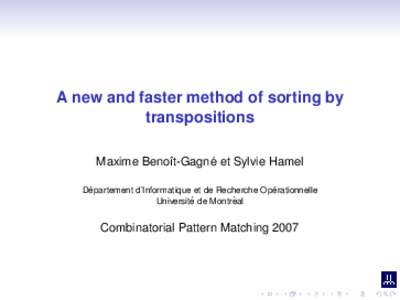 A new and faster method of sorting by transpositions Maxime Benoˆıt-Gagne´ et Sylvie Hamel ´ ´ Departement