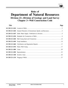 Rules of  Department of Natural Resources Division 23—Division of Geology and Land Survey Chapter 3—Well Construction Code Title