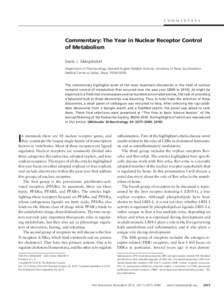 C O M M E N T A R Y  Commentary: The Year in Nuclear Receptor Control of Metabolism David J. Mangelsdorf Department of Pharmacology, Howard Hughes Medical Institute, University of Texas Southwestern