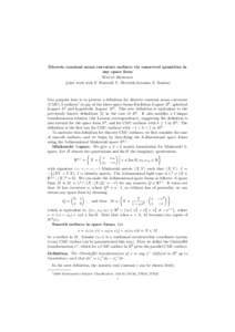 Discrete constant mean curvature surfaces via conserved quantities in any space form Wayne Rossman (joint work with F. Burstall, U. Hertrich-Jeromin, S. Santos)  Our purpose here is to present a definition for discrete c