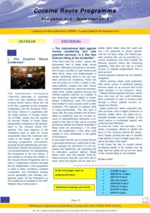 Cocaine Route Programme Newsletter nr.5 - September 2013 A quarterly newsletter published by CORMS — a project funded by the European Union IN FOCUS