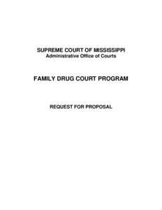 SUPREME COURT OF MISSISSIPPI  Administrative Office of Courts FAMILY DRUG COURT PROGRAM