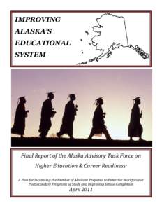 IMPROVING ALASKA’S EDUCATIONAL SYSTEM  Final Report of the Alaska Advisory Task Force on