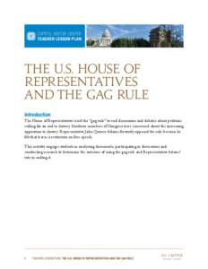 CAPITOL VISITOR CENTER Teacher Lesson Plan The U.S. House of RepreseNtatives aNd the Gag Rule