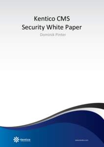 Kentico CMS – Security White Paper  Kentico CMS Security White Paper Dominik Pinter