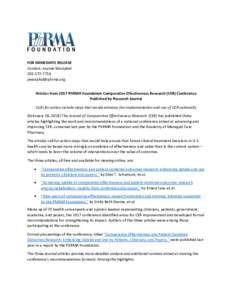 FOR IMMEDIATE RELEASE Contact: Joanne WestphalArticles from 2017 PhRMA Foundation Comparative Effectiveness Research (CER) Conference Published by Research Journal