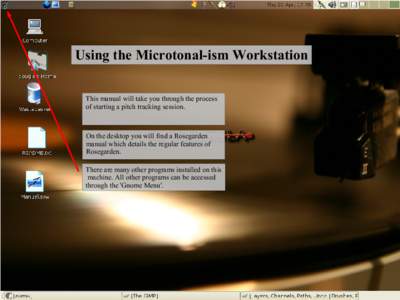 Using the Microtonal-ism Workstation This manual will take you through the process of starting a pitch tracking session. On the desktop you will find a Rosegarden manual which details the regular features of