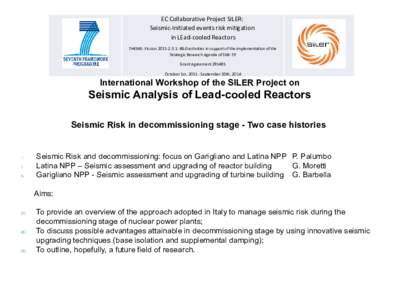 EC Collaborative Project SILER: Seismic-Initiated events risk mitigation in LEad-cooled Reactors THEME: Fission: R&D activities in support of the implementation of the Strategic Research Agenda of SNE-TP Grant
