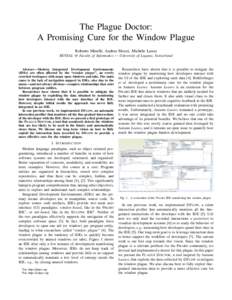 The Plague Doctor: A Promising Cure for the Window Plague Roberto Minelli, Andrea Mocci, Michele Lanza REVEAL @ Faculty of Informatics — University of Lugano, Switzerland  Abstract—Modern Integrated Development Envir