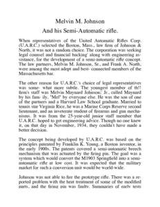 Melvin M. Johnson And his Semi-Automatic rifle. When representatives of the United Automatic Rifles Corp. (U.A.R.C.) selected the Boston, Mass., law firm of Johnson & North, it was not a random choice. The corporation wa