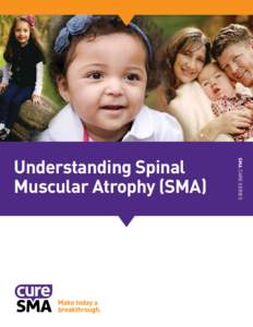 SMA CARE SERIES  Understanding Spinal Muscular Atrophy (SMA)  SMA CARE SERIES - Understanding Spinal Muscular Atrophy (SMA)