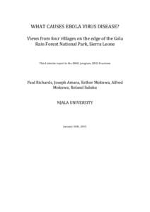 WHAT CAUSES EBOLA VIRUS DISEASE? Views from four villages on the edge of the Gola Rain Forest National Park, Sierra Leone Third interim report to the SMAC program, DFID Freetown