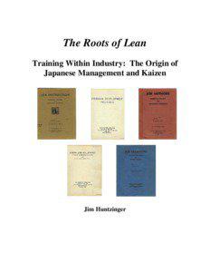 The Roots of Lean Training Within Industry: The Origin of Japanese Management and Kaizen