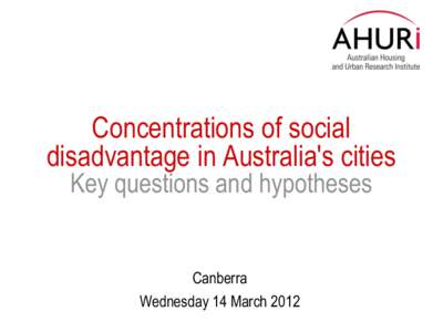 AHURI Research Seminar presentation | Conceptualisation of socio-spatial disadvantage