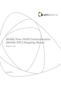 Mobile Near Field Communication (Mobile NFC) Stepping Stones VersionJune 2012