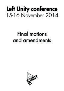 Left Unity conference[removed]November 2014 Final motions and amendments