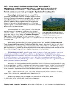 PRFA’s Annual National Conference on Private Property Rights: October 26  PRESERVING OUR PROPERTY RIGHTS AGAINST “CONSERVATIONISTS” Keynote Address on Land Trusts by Investigative Reporter Eric Francis Coppolino Pr