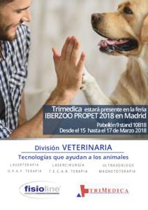 Trimedica estará presente en la feria IBERZOO PROPET 2018 en Madrid Pabellón 9 stand 10B18 Desde el 15 hasta el 17 de MarzoDivisión