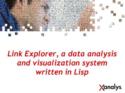 Link Explorer, a data analysis and visualization system written in Lisp Overview  The Link Explorer Application